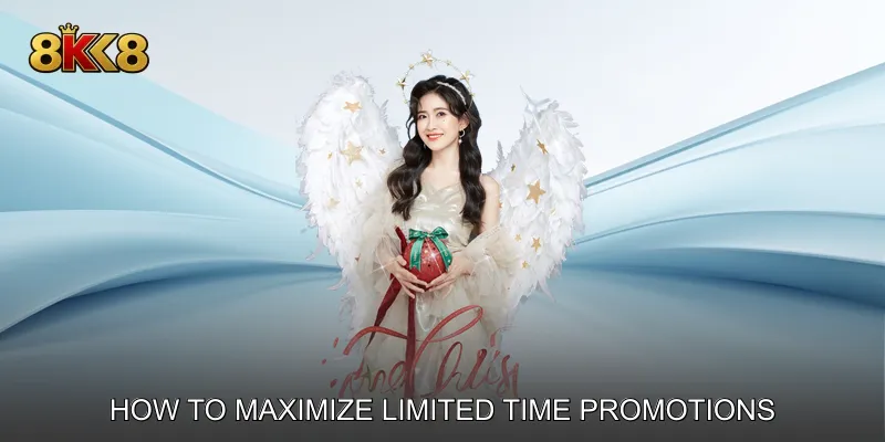 How to Maximize Limited Time Promotions