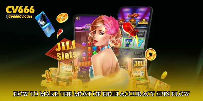 How to Make the Most of High Accuracy Spin Flow