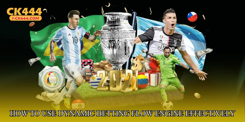How to Use Dynamic Betting Flow Engine Effectively
