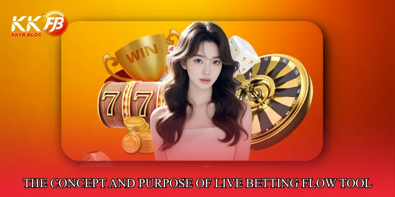 The Concept and Purpose of Live Betting Flow Tool