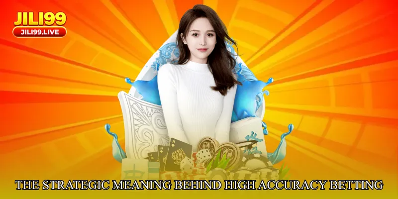 The Strategic Meaning Behind High Accuracy Betting