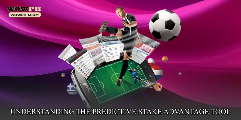 Understanding the Predictive Stake Advantage Tool