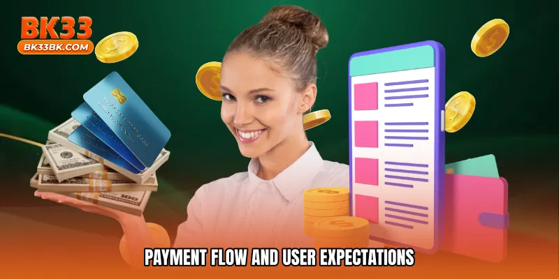 Payment Flow and User Expectations